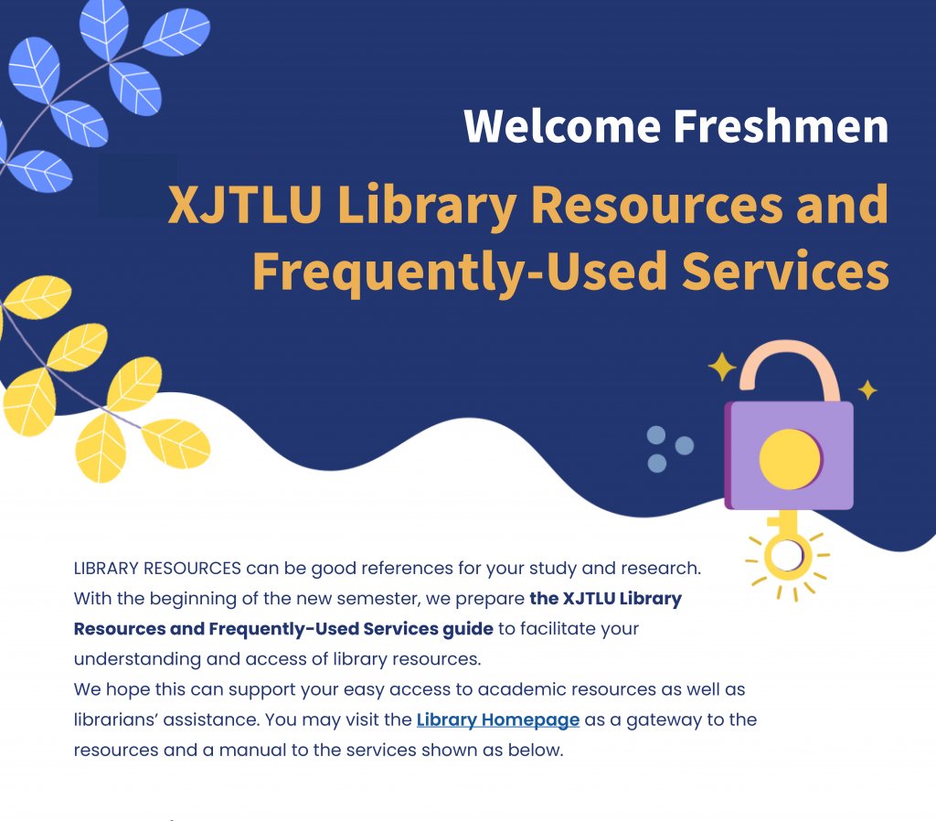02 ENG_Welcome Freshmen_XJTLU Library Resources and Frequently-Used Services.jpg